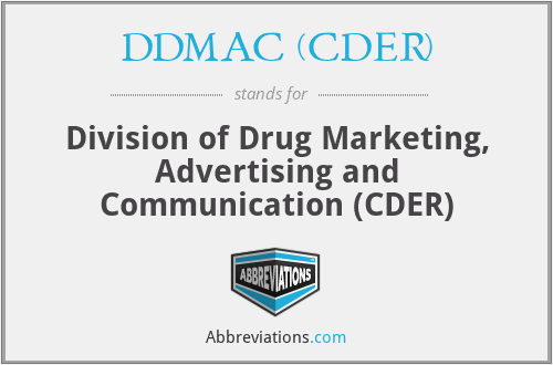 DDMAC (CDER) - Division of Drug Marketing, Advertising and Communication (CDER)